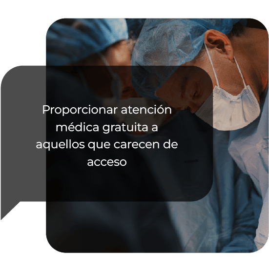 Médicos en un quirófano con mascarillas, con un recuadro translúcido que dice: 'Proporcionar atención médica gratuita a aquellos que carecen de acceso'
